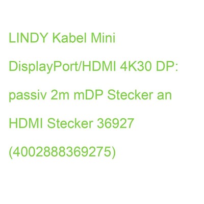 LINDY Kabel Mini DisplayPort/HDMI 4K30 DP: passiv 2m mDP Stecker an HDMI Stecker