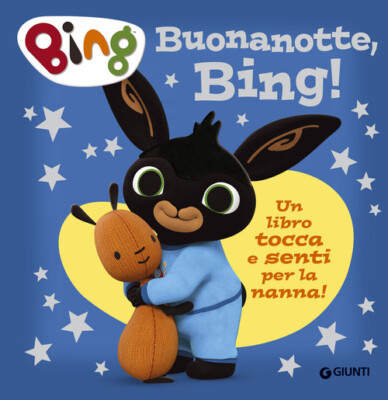 Buonanotte, Bing! Un libro tocca e senti per la nanna! - 2024 - G