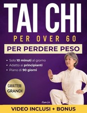 Tai Chi per Over 60: Piano di 90 Giorni con sequenze ed esercizi da 10 minuti