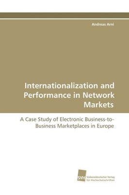 Internationalization and Performance in Network Markets Andreas Arni Taschenbuch