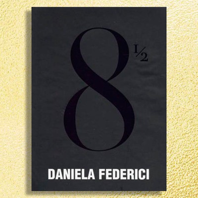 Sale! Daniela Federici: 8 1/2 - Photography. Englische Ausgabe. Sehr rar!