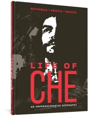 Life of Che: An Impressionistic Biography (The Alberto Breccia Library) - GOOD