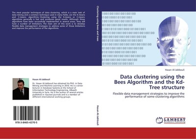 Data clustering using the Bees Algorithm and the Kd-Tree structure Hasan Al-Jabb