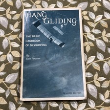 Hang Gliding: The Basic Handbook of Skysurfing by Dan Poynter 1974