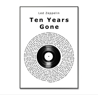 Ten Years Gone Print, Led Zeppelin Poster, A4 Vinyl Text Poster 