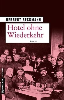Hotel ohne Wiederkehr: Roman (Zeitgeschichtliche Kr... | Buch | Zustand sehr gut - Herbert Beckmann