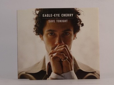 EAGLE-EYE CHERRY SAVE TONIGHT (J31) 4 Track CD Single including Picture Sleeve P
