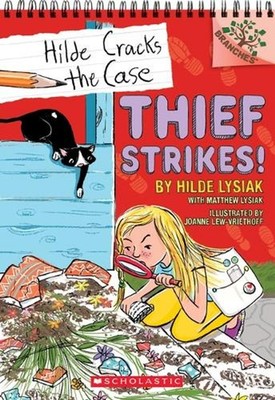 Thief Strikes!: A Branches Book (Hilde Cracks the Case #6): Volume 6 by Hilde Ly