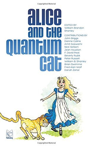 Alice and the Quantum Cat,William B Shanley, Nick Herbert, MR Jo - Nick Herbert, William B Shanley