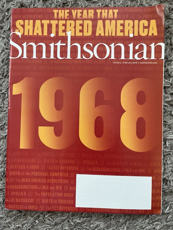 SMITHSONIAN MAGAZINES.. THE YEAR THAT SHATTERED AMERICA ...JAN / FEB , 2018
