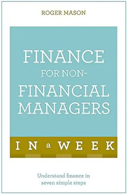 Finance For Non-Financial Managers In A Week