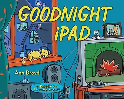 Goodnight iPad: a Parody for the next generation - Droyd, Ann