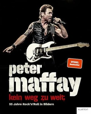 Peter Maffay. Kein Weg zu weit.: 55 Jahre Rock'n'Roll in Bildern Buch Klartext