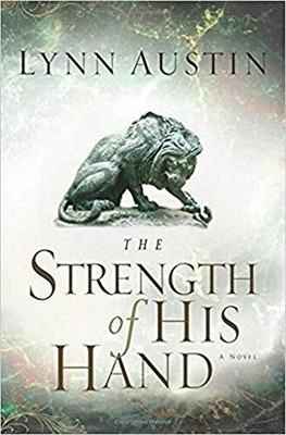 The Strength of His Hand (Chronicles of the Kings #3) (Volume 3)
