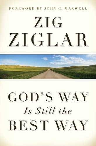 God's Way is Still the Best Way by Zig Ziglar - 9780785289463