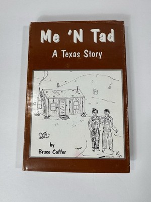 Me 'N Tad A Texas Story of Two Little Brothers in the Great Depression