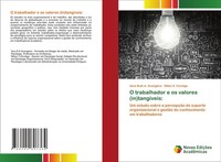 Sara Ruth A. Grangeiro (U. A.) | O Trabalhador E Os Valores (In)TangíVeis:
