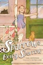 Sparrow Being Sparrow Hardcover Gail Donovan