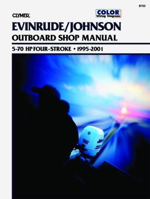 Evinrude/Johnson 5–70 HP 4–Stroke Outboards (1995–2001) Service Repair Manual