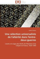 Tbd | Une SéLection Universaliste De L'altéRité Dans L'entre-Deux-Guerres | Buch