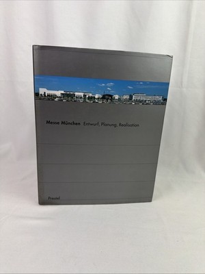 Messe München: Entwurf, Planung, Realisation: Entwurf, Planung, Realisation