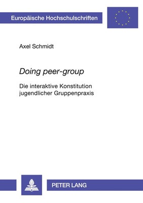Axel Schmidt | 'Doing peer-group' | Taschenbuch | Deutsch (2004) | 404 S.