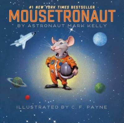 Mousetronaut: Based on a (Partially) True Story (Paula Wi - VERY GOOD