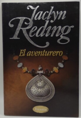 El aventurero/The Adventurer by Jaclyn Reding, 2012