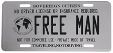 Sovereign Citizen Traveling Not Driving Free Man White 6"x12" License Plate