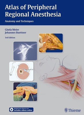Atlas of Peripheral Regional Anesthesia | Gisela Meier, Johannes Büttner