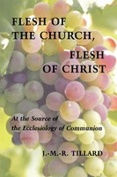 J. M. R. Tillard | Flesh Of The Church, Flesh Of Christ | Taschenbuch | Englisch