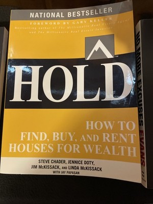 HOLD: How to Find, Buy, and Rent Houses for Wealth