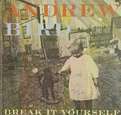 Andrew Bird Break It Yourself Deluxe Edition (CD) (US IMPORT)