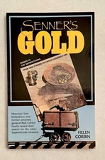 SENNER'S GOLD Hidden in the Superstitions by Helen M. Corbin 1993 NEW