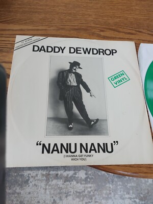 Daddy Dewdrop - Nanu,Nanu (I Wanna Get Funky With You )12''green Vinyl Record In