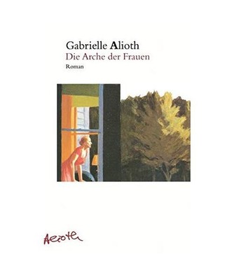 Die Arche der Frauen, Alioth, Gabrielle
