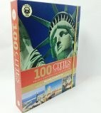 100 CITIES OF THE WORLD THE MOST FASCINATING CITIES AROUND THE GLOBE, Parragon B