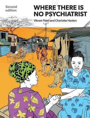 Vikram Patel Charlotte Hanlon Where There Is No Psychiatrist (Paperback)