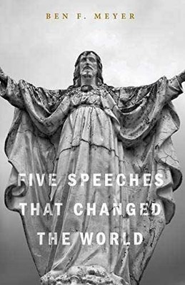 Five Speeches that Changed the World - Paperback, by Meyer Ben F. - Very Good
