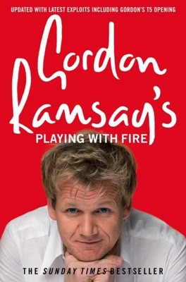 Gordon Ramsay s Playing with Fire by Gordon Ramsay (Paperback Book)