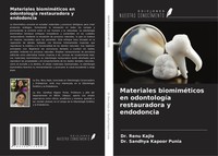 Materiales BiomiméTicos En OdontologíA Restauradora Y Endodoncia Kajla (U. A.)