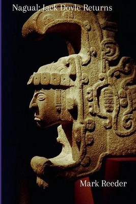 Nagual: Jack Doyle Returns by Mark Reeder (English) Paperback Book