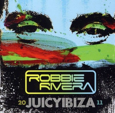 Robbie Rivera - Juicy Ibiza 2011 [CD]