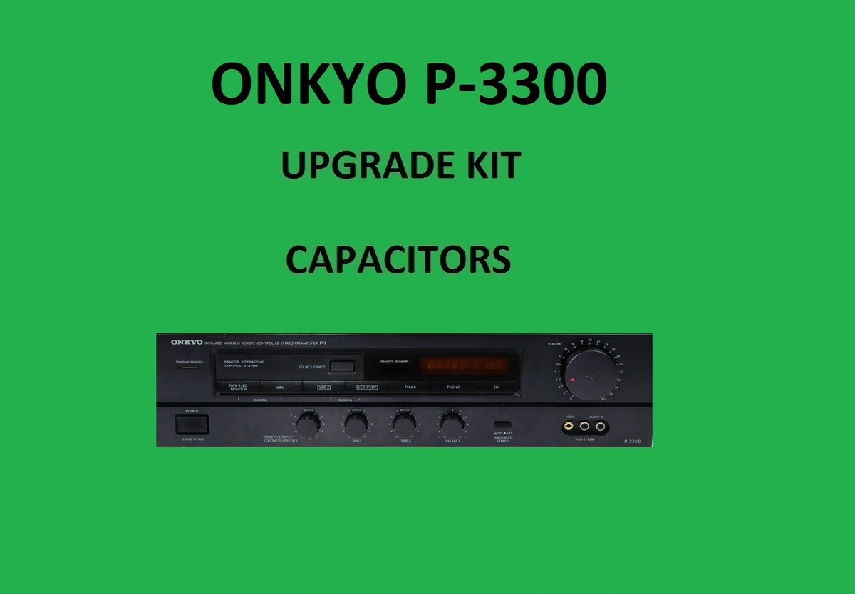Stereo Preamplifier ONKYO P-3300 Repair KIT - all capacitors | eBay