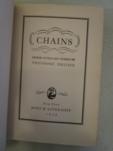 "Chains: Lesser Novels & Stories" by Theodore Dreiser - 1927, 1st Ed. - Imagen 7 de 13