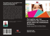 Oyeyinka Jide (U. A.) | Perception Par Les Travailleurs Des Actions De GrèVe...