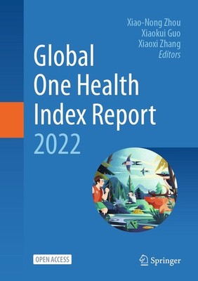 Global One Health Index Report 2022 Xiao-Nong Zhou