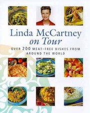 Linda McCartney on Tour: Over 200 Meat-free Dishes from Around the World - GOOD