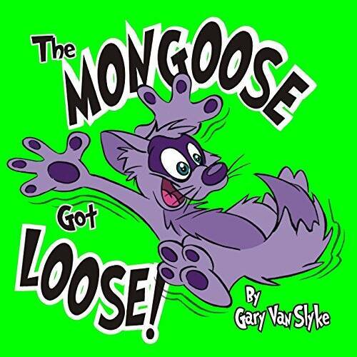The Mongoose Got Loose - Paperback By Van Slyke, Gary - GOOD ...