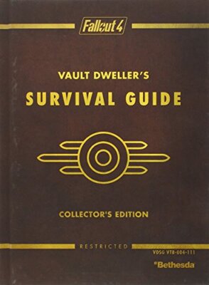 Fallout 4 Vault Dweller's Survival Guide Collector's Edition by David ...